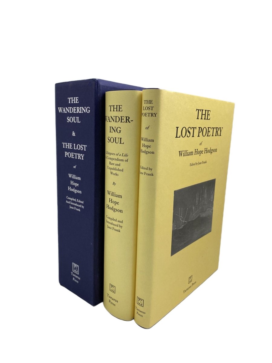 Hodgson, William Hope - The Wandering Soul & The Lost Poetry ( two Volumes ) | front cover. Published by Tartarus Press in 2005. Hardcover.  Condition:  Fine/Fine