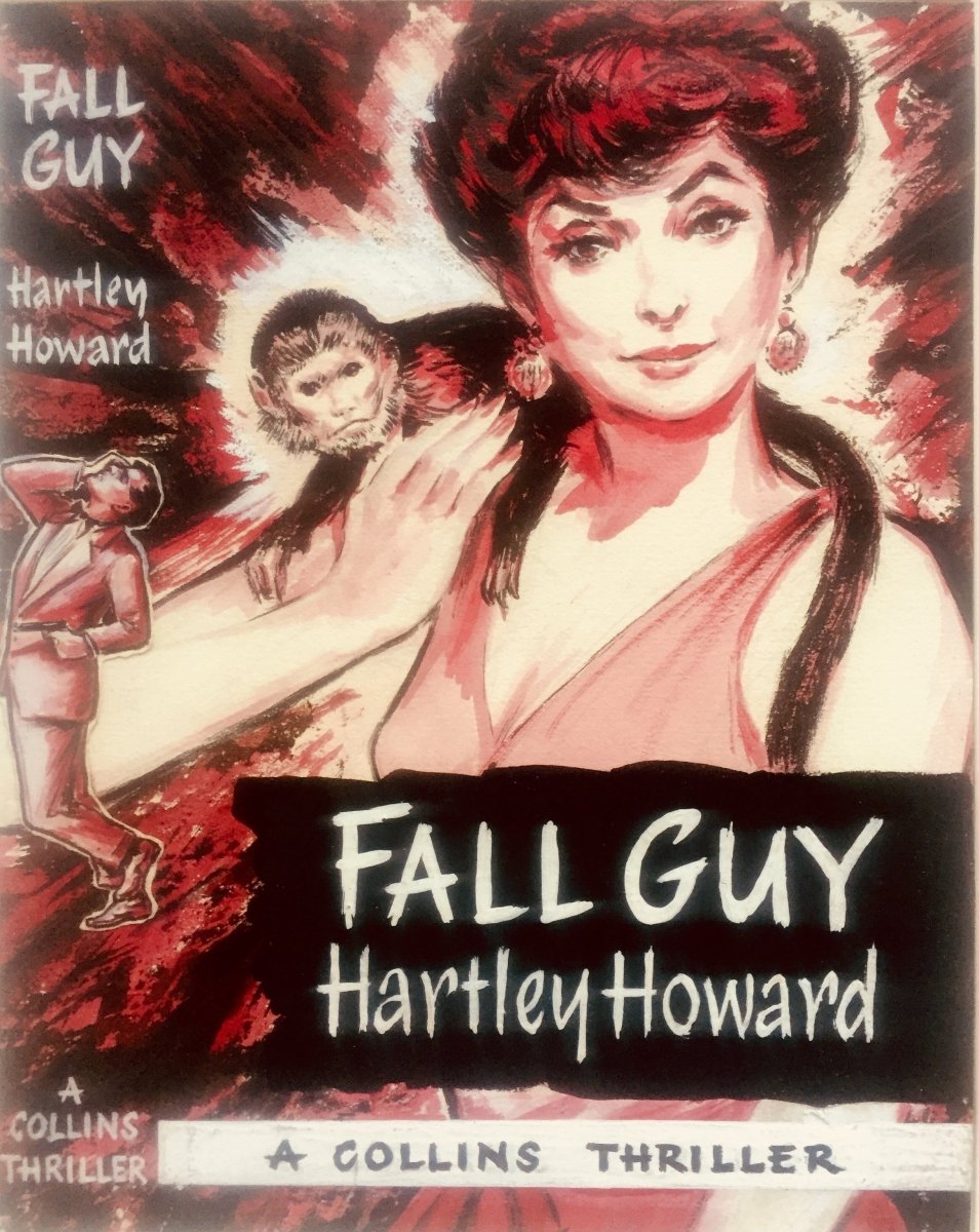 Howard, Hartley - Fall Guy ( Original Dustwrapper Artwork ) | front cover. Published by Collins ( Collins Thriller ) in 1959. Unbound In Portfolio.  Condition:  Near Fine/n/a