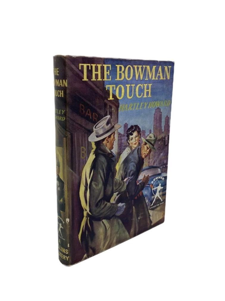 Howard Hartley - The Bowman Touch | front cover. Published by Collins in 1956. Hardcover.  Condition:  Very Good ++/Very Good +++