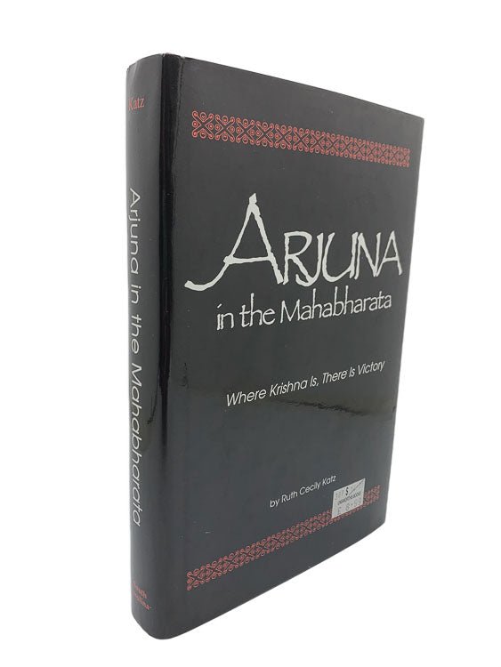 Katz, Ruth Cecily - Arjuna in the Mahabharata : Where Krishna Is, There Is Victory. | front cover. Published by University of South Carolina in 1989. Hardcover.  Condition:  Near Fine +/Near Fine +