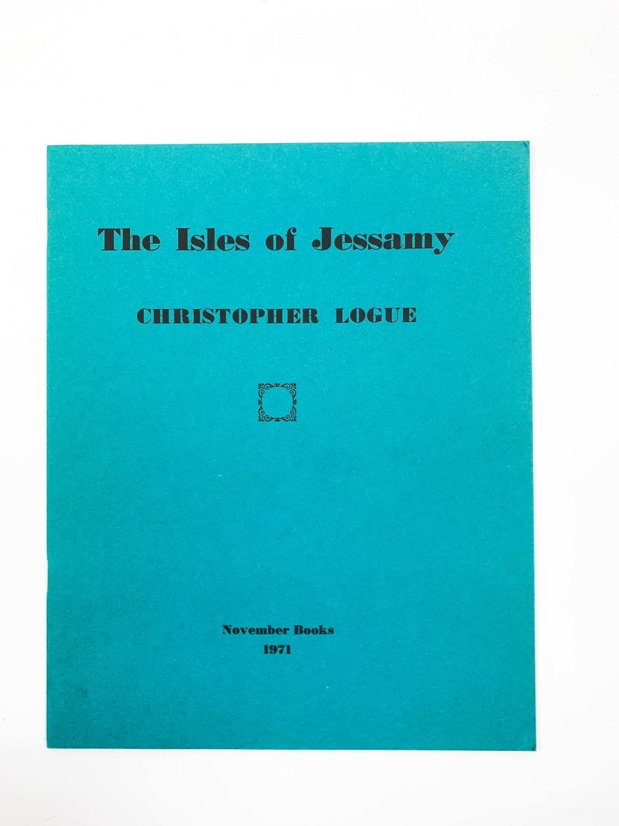 Logue, Christopher - The Isles of Jessamy - SIGNED | front cover. Published by November Books in 1971. Paperback.  Condition:  Near Fine ++/No Jacket ( as Issued )