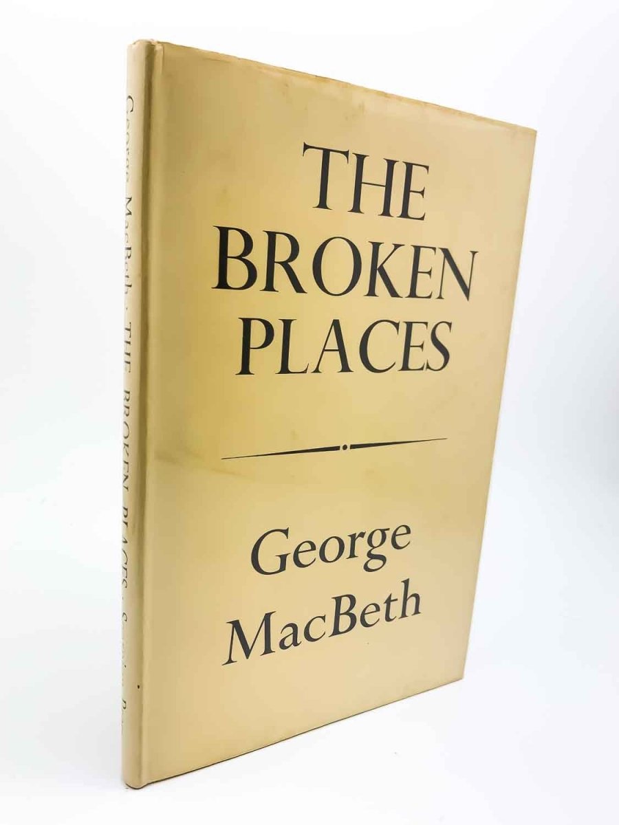 MacBeth, George - The Broken Places ( Roy Fuller's Copy ) - SIGNED | front cover. Published by Scorpion Press in 1963. Hardcover.  Condition:  Fine/Near Fine