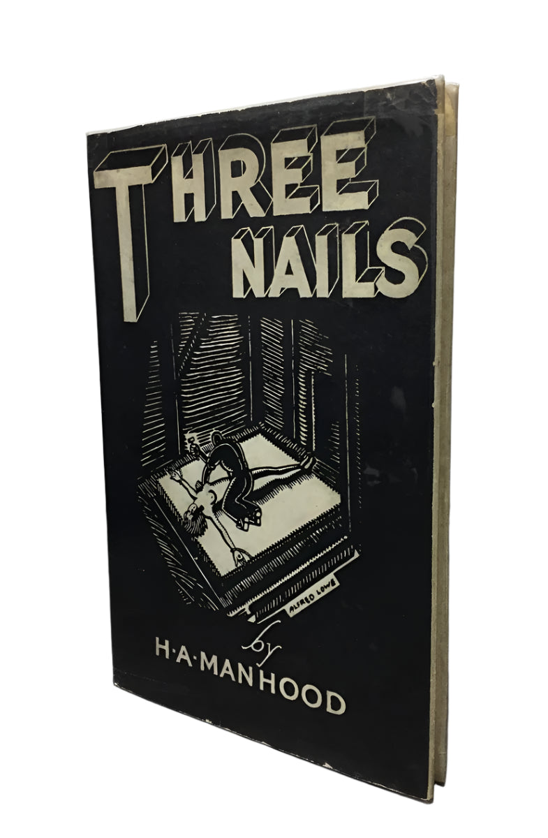 Manhood, H A - Three Nails | front cover. Published by The White Owl Press in 1933. Hardcover.  Condition:  Fine/No Jacket