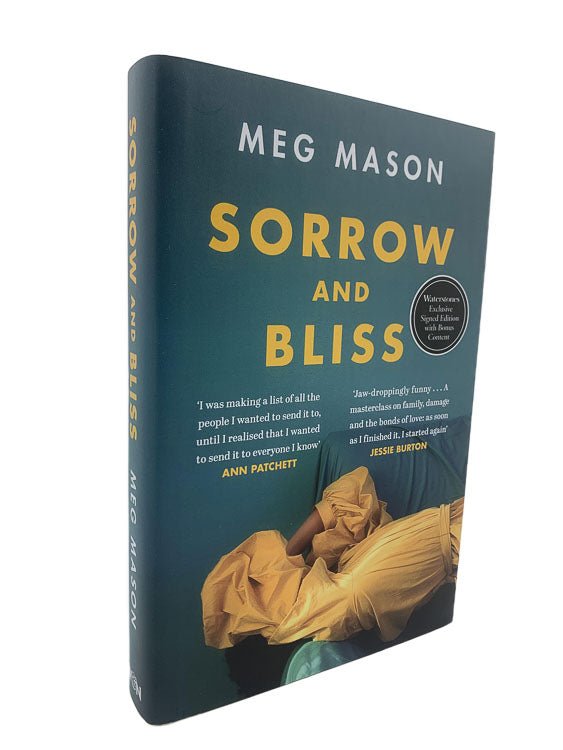 Mason, Meg - Sorrow and Bliss - SIGNED | front cover. Published by Weidenfeld & Nicolson in 2021. Hardcover.  Condition:  Fine/Fine