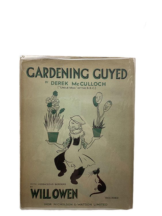 McCulloch, Derek - Gardening Guyed - SIGNED | front cover. Published by Ivor Nicholson & Watson in 1931. Hardcover.  Condition:  Very Good +/Very Good +