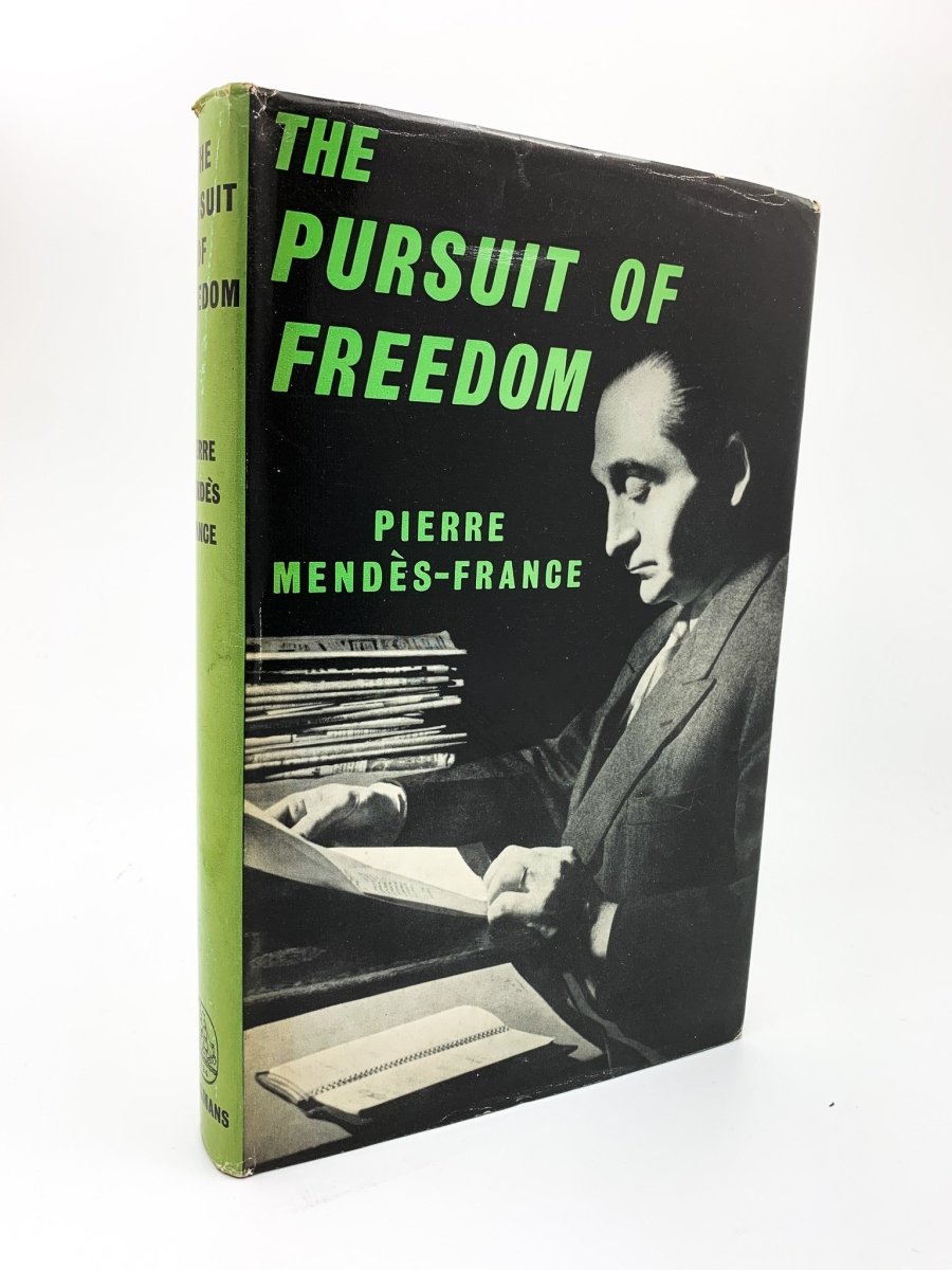 Mendes-France, Pierre - The Pursuit of Freedom | front cover. Published by Longmans in 1956. Hardcover.  Condition:  Very Good +/Very Good +