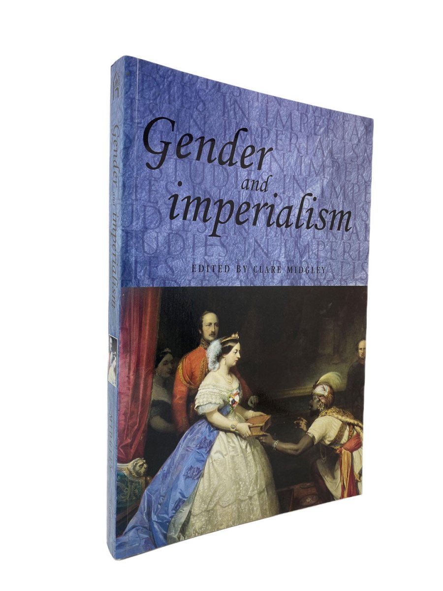 Midgley, Clare ( edits ) - Gender and Imperialism | front cover. Published by Manchester University Press in 1998. Paperback.  Condition:  Near Fine +/No Jacket ( as Issued )
