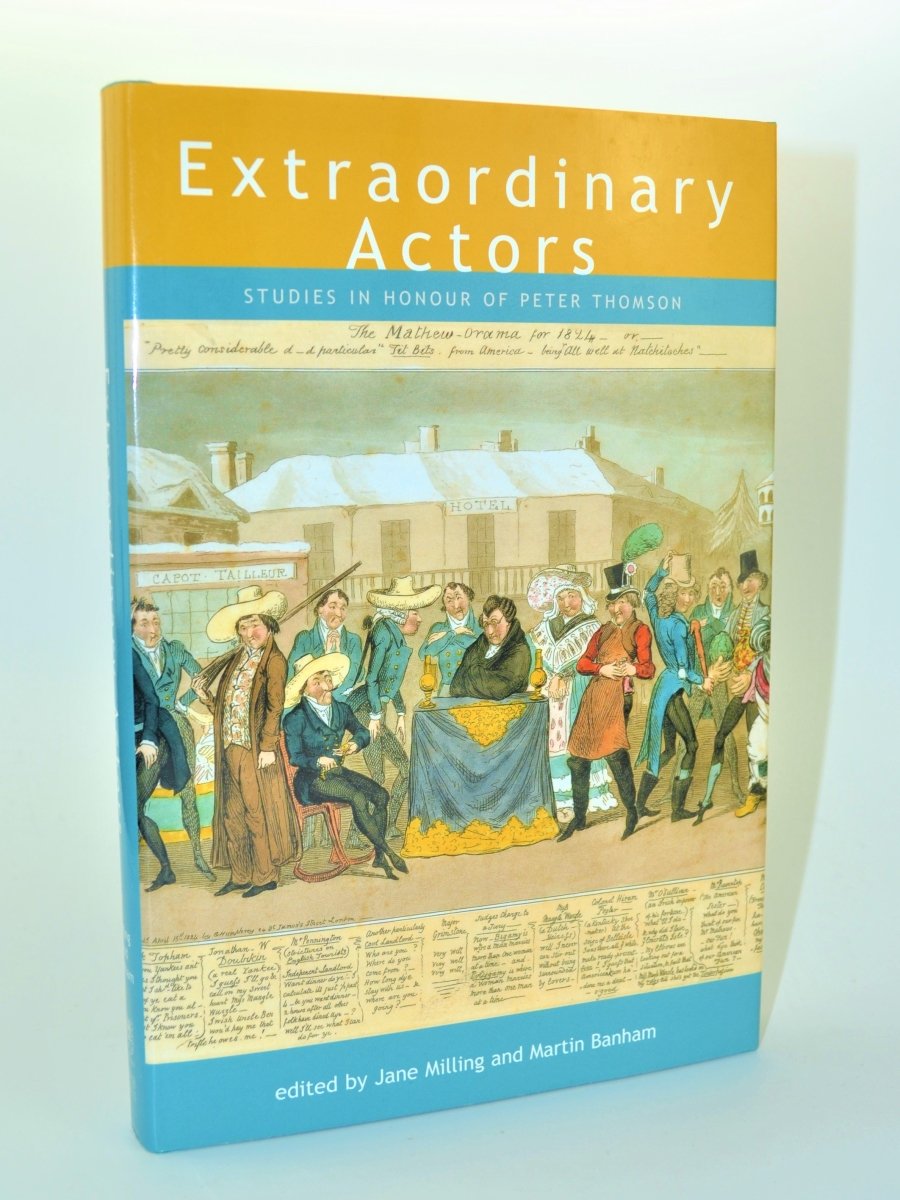 Milling, Jane & Banham, Martin - Extraordinary Actors | front cover. Published by University of Exeter Press in 2004. Hardcover.  Condition:  Near Fine/Very Good ++