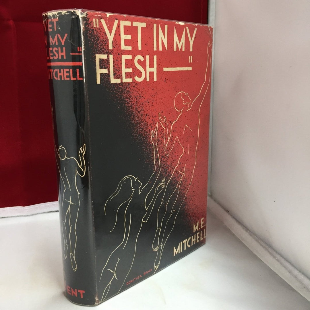 Mitchell, M E - Yet in My Flesh | front cover. Published by Dent in 1933. Hardcover. Condition: Very Good +++/Very Good++ / Near Fine