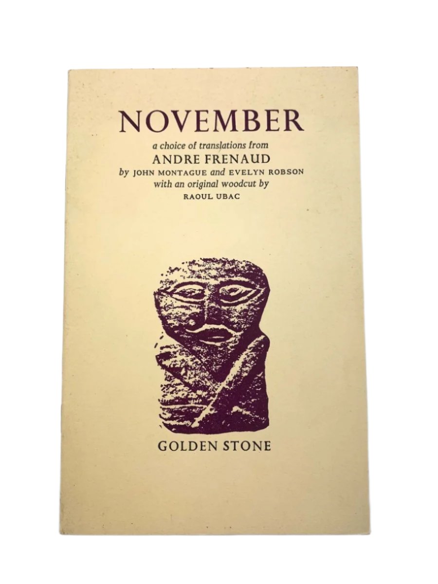 Montague, John ( translates ) - November - a choice of translations from Andre Frenaud | front cover. Published by Golden Stone in 1977. Paperback.  Condition:  Near Fine/No Jacket