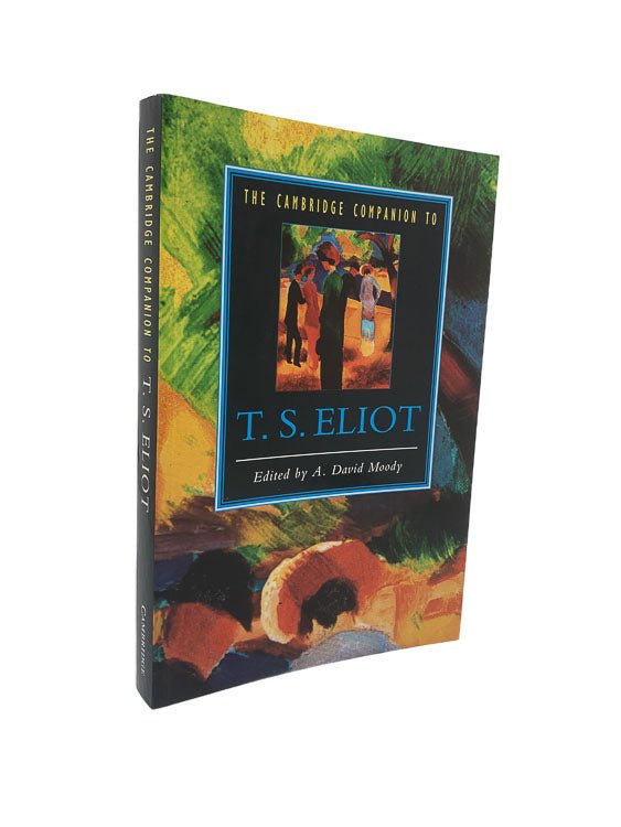 Moody, A David ( edits ) - The Cambridge Companion to T S Eliot | front cover. Published by Cambridge University Press in 2009. Paperback.  Condition:  Near Fine ++/No Jacket ( as Issued )