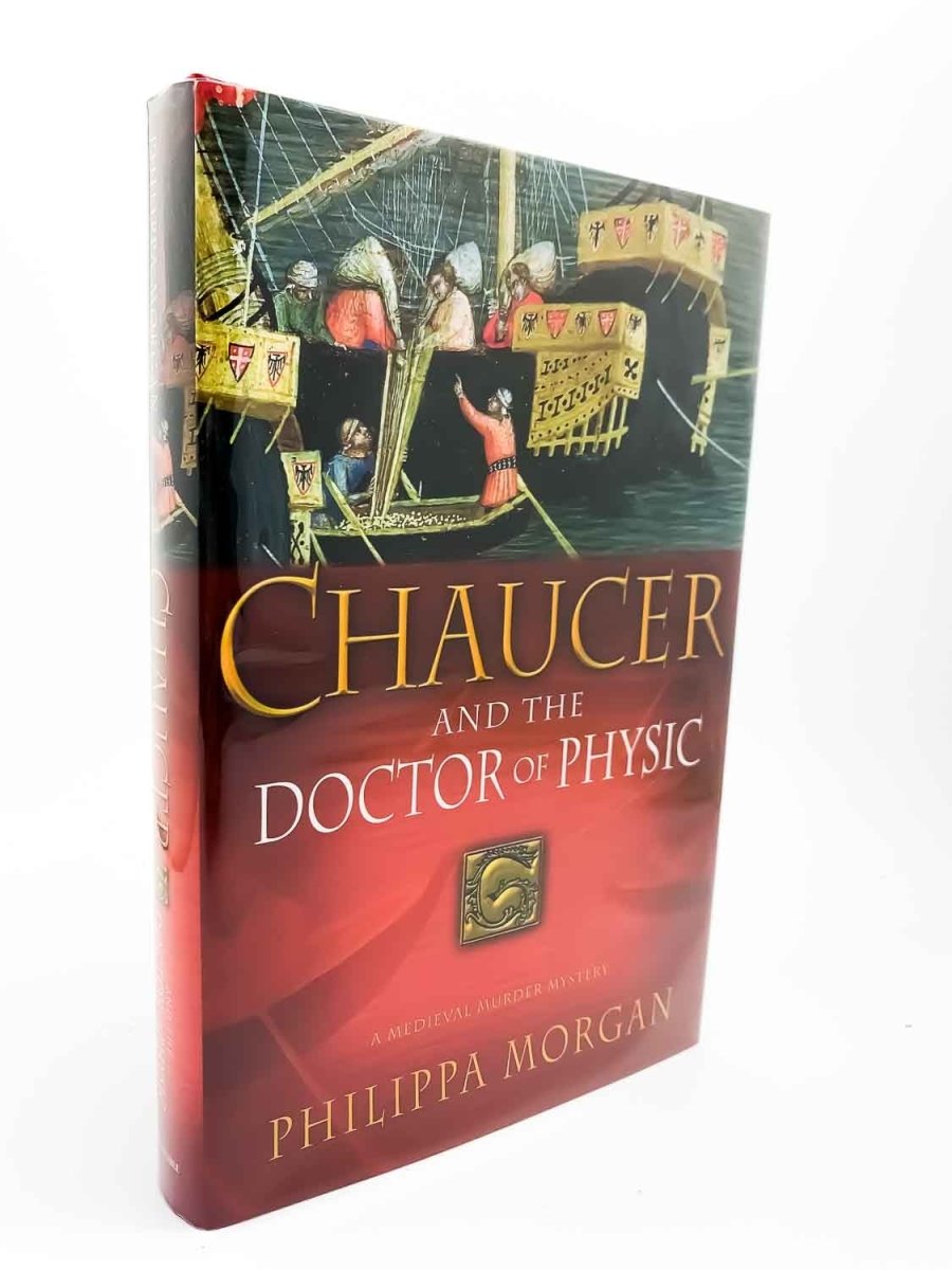 Morgan, Philippa - Chaucer and the Doctor Physic - SIGNED | front cover. Published by Constable in 2006. Hardcover.  Condition:  Fine/Fine