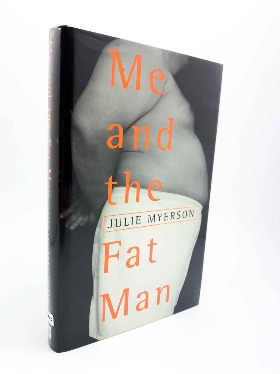 Myerson, Julie - Me and the Fat Man - Signed | front cover. Published by Fourth Estate in 1998. Hardcover.  Condition:  Fine/Fine