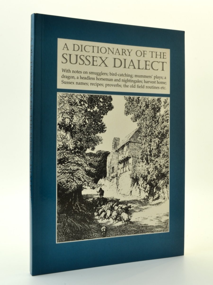 Parish, Rev W.D. - A Dictionary of the Sussex Dialect | front cover. Published by Country Books in 2010. Original Wraps.  Condition:  Near Fine/No Jacket ( as Issued )