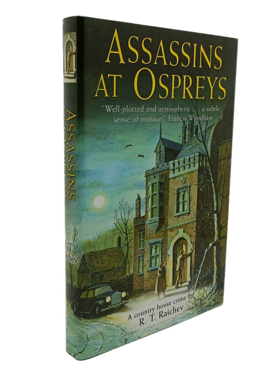 Raichev R T - Assassins at Ospreys | front cover. Published by Constable in 2008. Hardcover.  Condition:  Fine/Fine