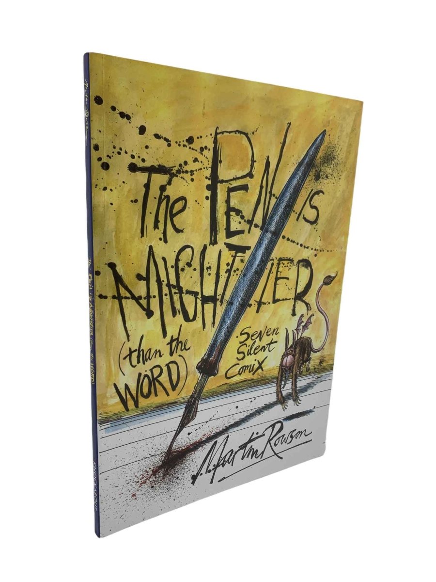 Martin Rowson First Edition | The Pen Is Mightier Than The Word : Seven Silent Comix | Cheltenham Rare Books. Published by Knockabout in 2018. Soft Cover.  Condition:  Fine/No Jacket ( as Issued )