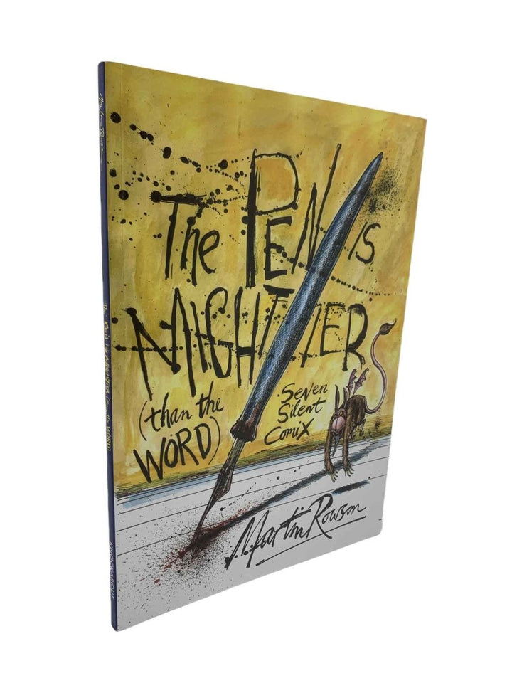 Martin Rowson First Edition | The Pen Is Mightier Than The Word : Seven Silent Comix | Cheltenham Rare Books. Published by Knockabout in 2018. Soft Cover.  Condition:  Fine/No Jacket ( as Issued )