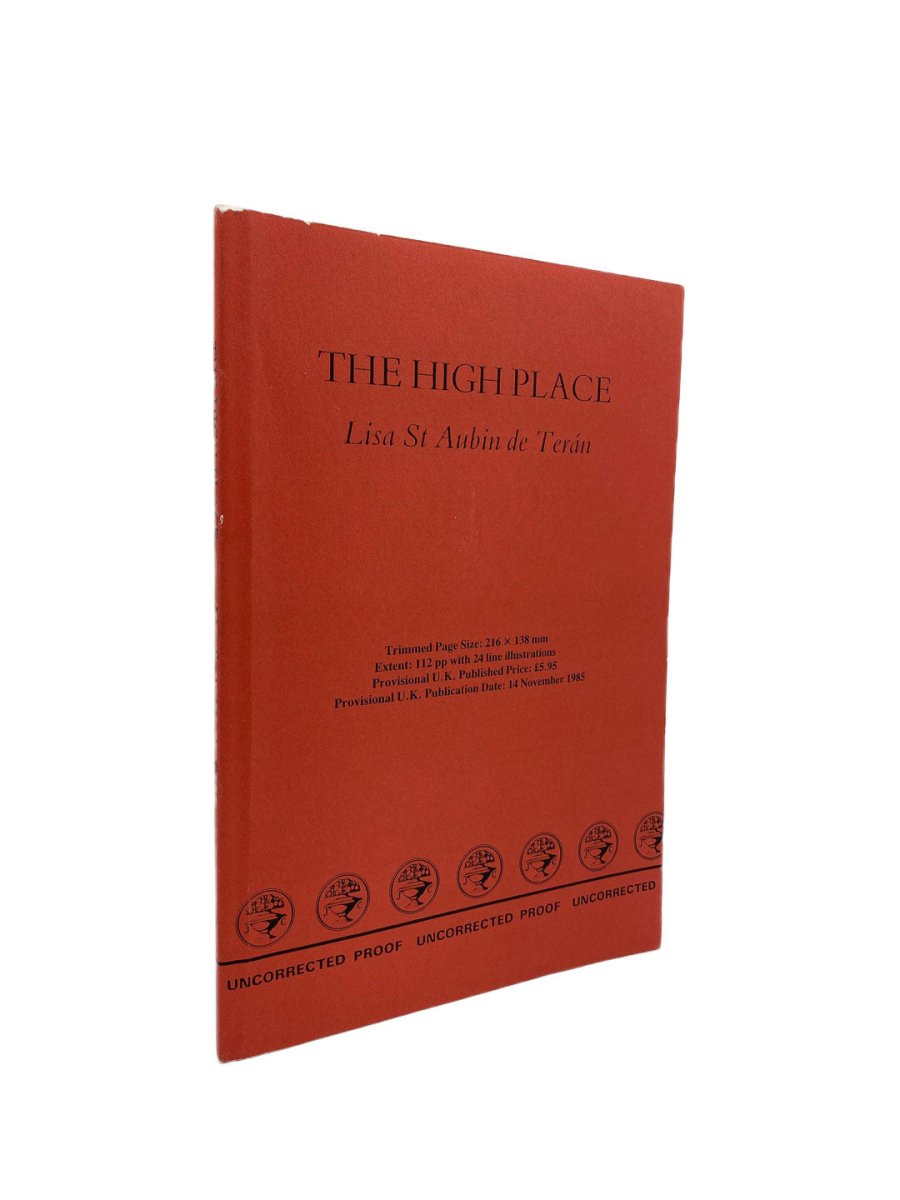 St Aubin de Teran, Lisa - The High Place - uncorrected proof copy | front cover. Published by Jonathan Cape in 1985. Paperback.  Condition:  Near Fine +/No Jacket ( as Issued )