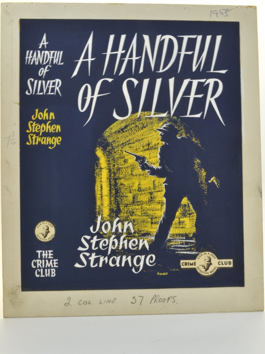 Strange, John Stephen - A Handful of Silver ( Original Dustwrapper Artwork ) - SIGNED | front cover. Published by Collins ( Crime Club ) in 1955. Unbound In Portfolio. Condition: Near Fine/n/a
