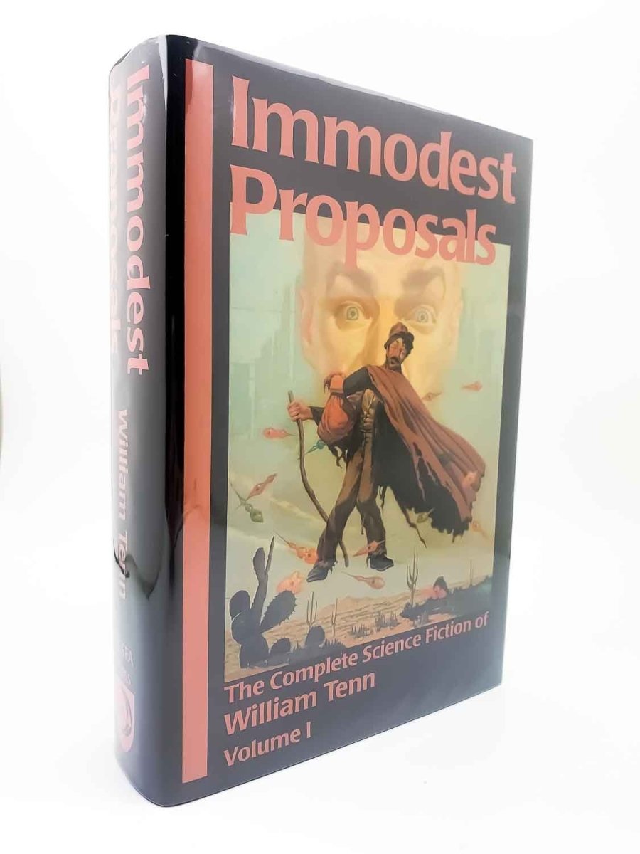 Tenn, William - Immodest Proposals Volume 1 : The Short Science Fiction of William Tenn | front cover. Published by NEFSA press in 2001. Hardcover.  Condition:  Fine/Fine