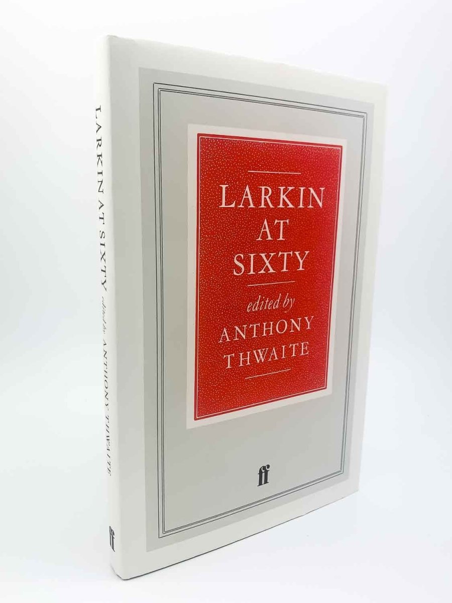 Thwaite, Anthony ( edits ) - Larkin at Sixty | front cover. Published by Faber in 1982. Hardcover.  Condition:  Fine/Fine