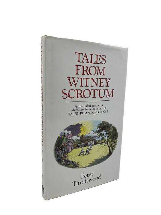 Tinniswood, Peter - Tales From Witney Scrotum | front cover. Published by Pavilion in 1987. Hardcover.  Condition:  Near Fine/Near Fine