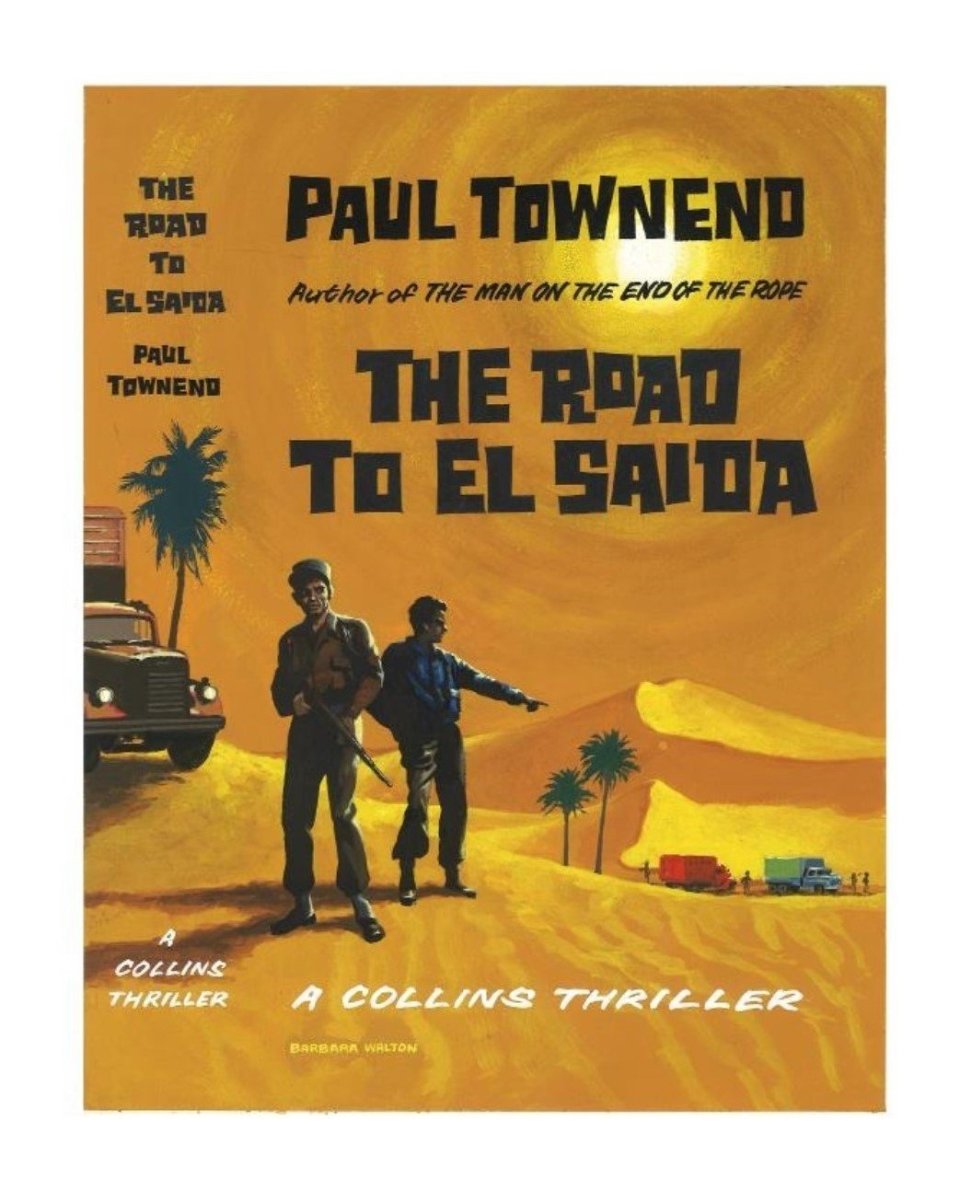 Townend, Paul - The Road to El Saida | front cover. Published by Collins ( Collins Thriller ) in 1961. Unbound In Portfolio. Condition: Fine/n/a