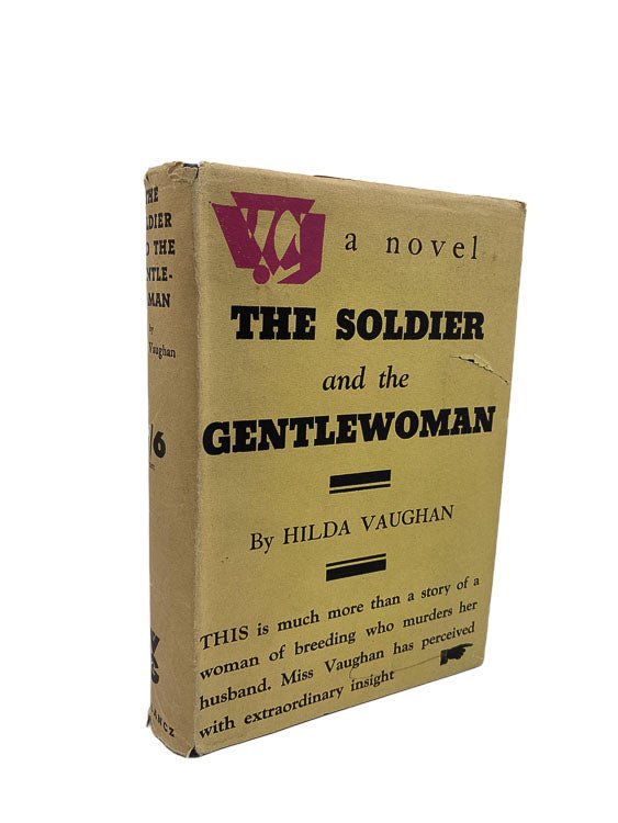 Vaughan, Hilda - The Soldier And The Gentlewoman | front cover. Published by Gollancz in 1932. Hardcover.  Condition:  Very Good ++/Very Good ++