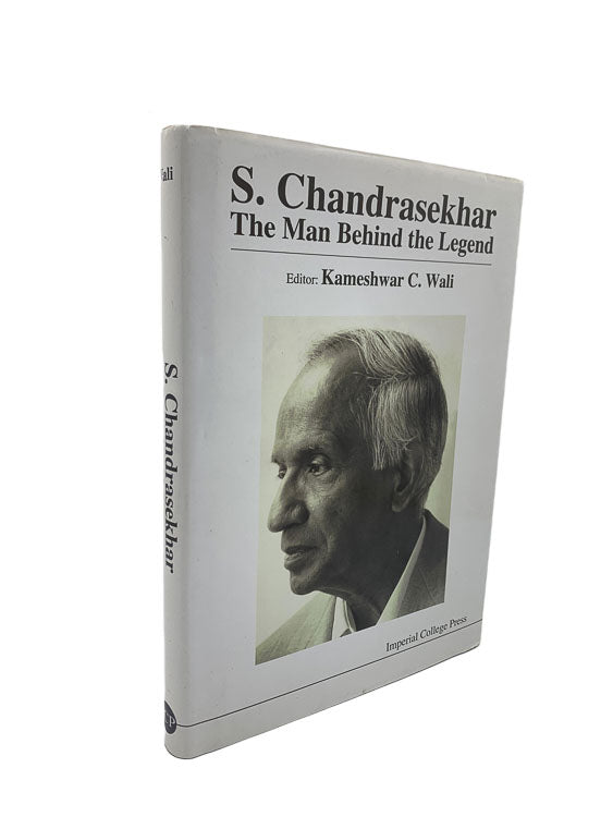 Wali, Kameshwar C. (Edits) - S. Chandrasekhar : The Man Behind the Legend | front cover. Published by Imperial College Press in 1997. Hardcover.  Condition:  Near Fine/Near Fine