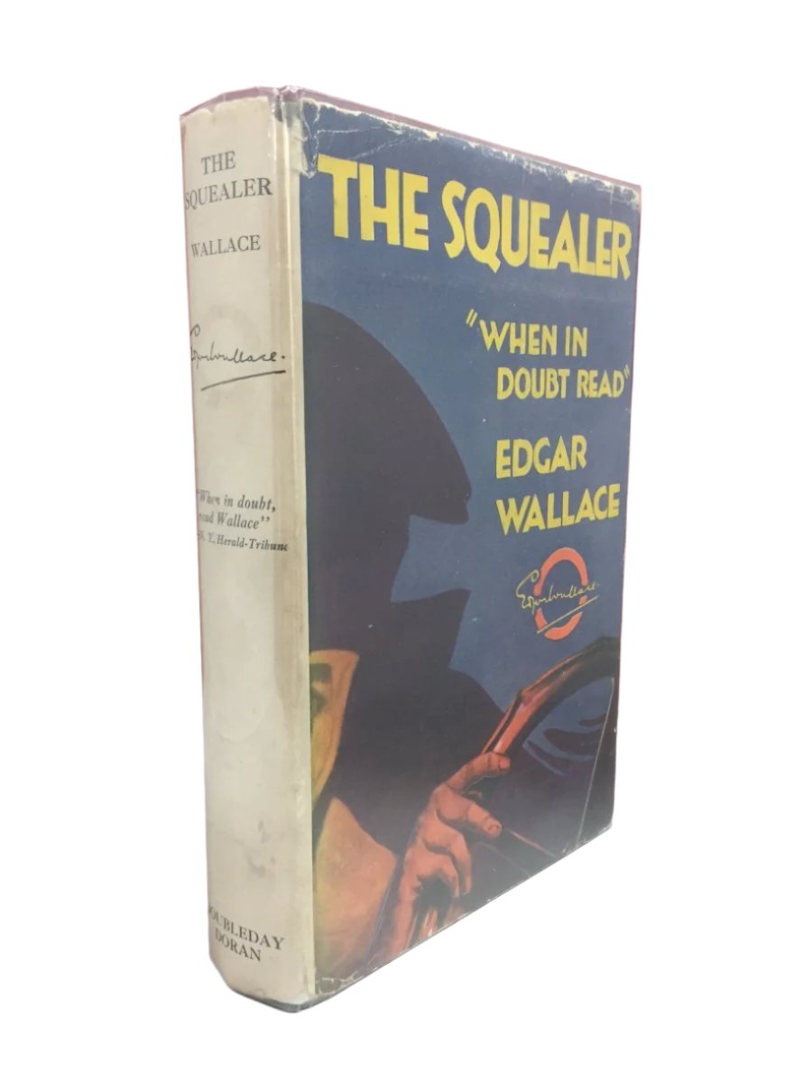 Wallace, Edgar - The Squealer | front cover. Published by Doubleday Doran in 1928. Hardcover.  Condition:  Very Good +++/Very Good