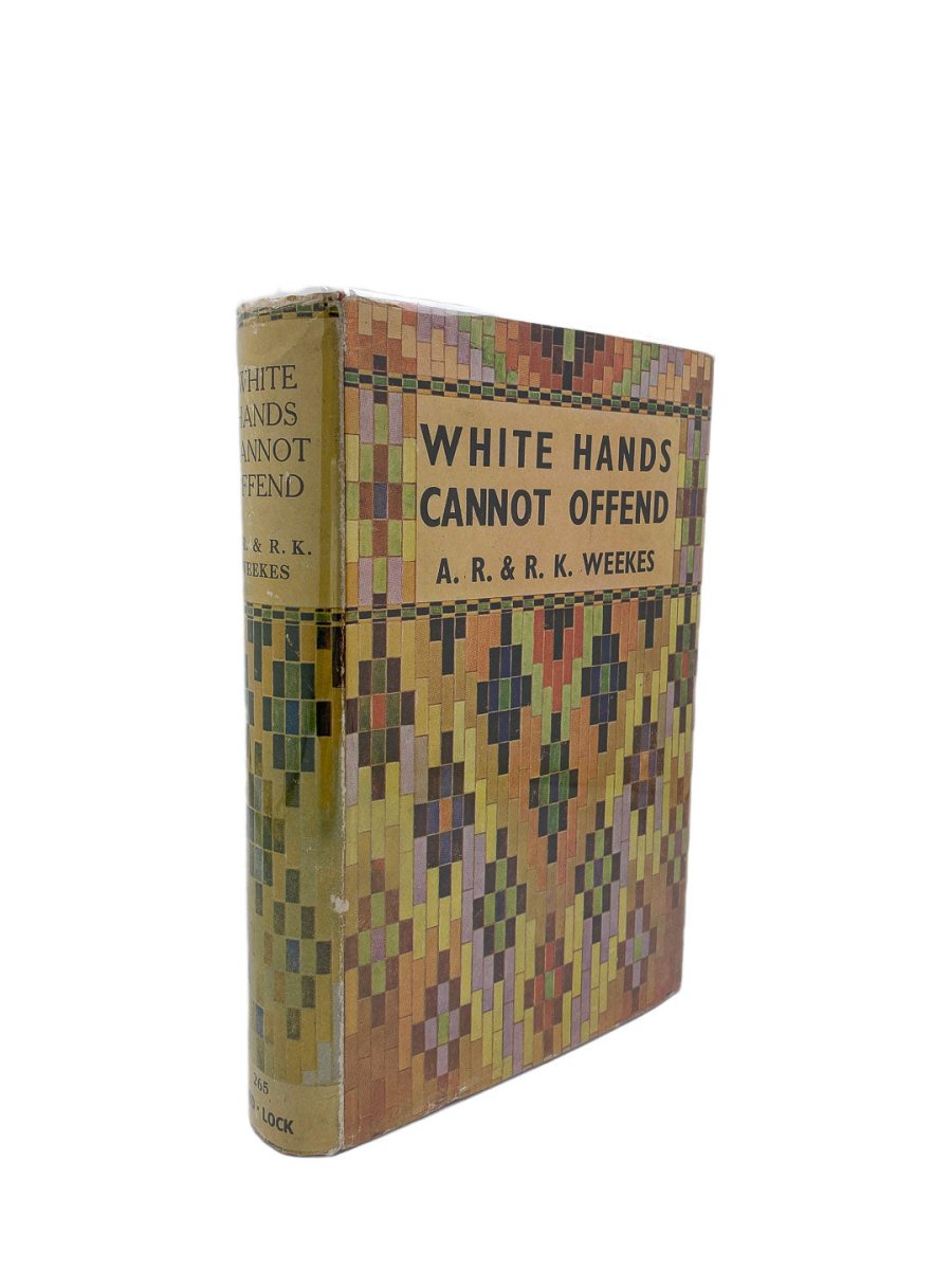 Weekes, A. R. - White Hands Cannot Offend | front cover. Published by Ward Lock in 1930. Hardcover.  Condition:  Very Good ++/Very Good ++