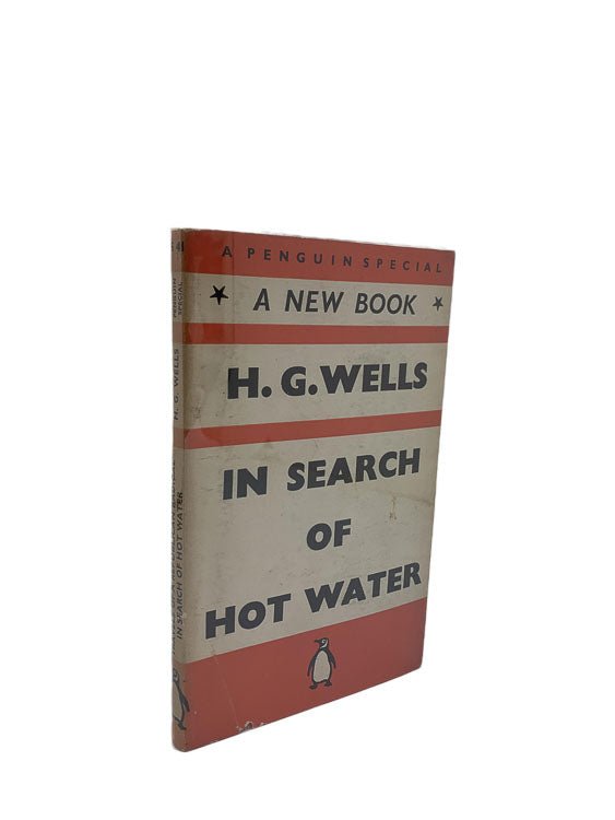 H G Wells First Thus | In Search of Hot Water | Cheltenham Rare Books. Published by Penguin  in 1939. Paperback.  Condition:  Very Good ++/Very Good +