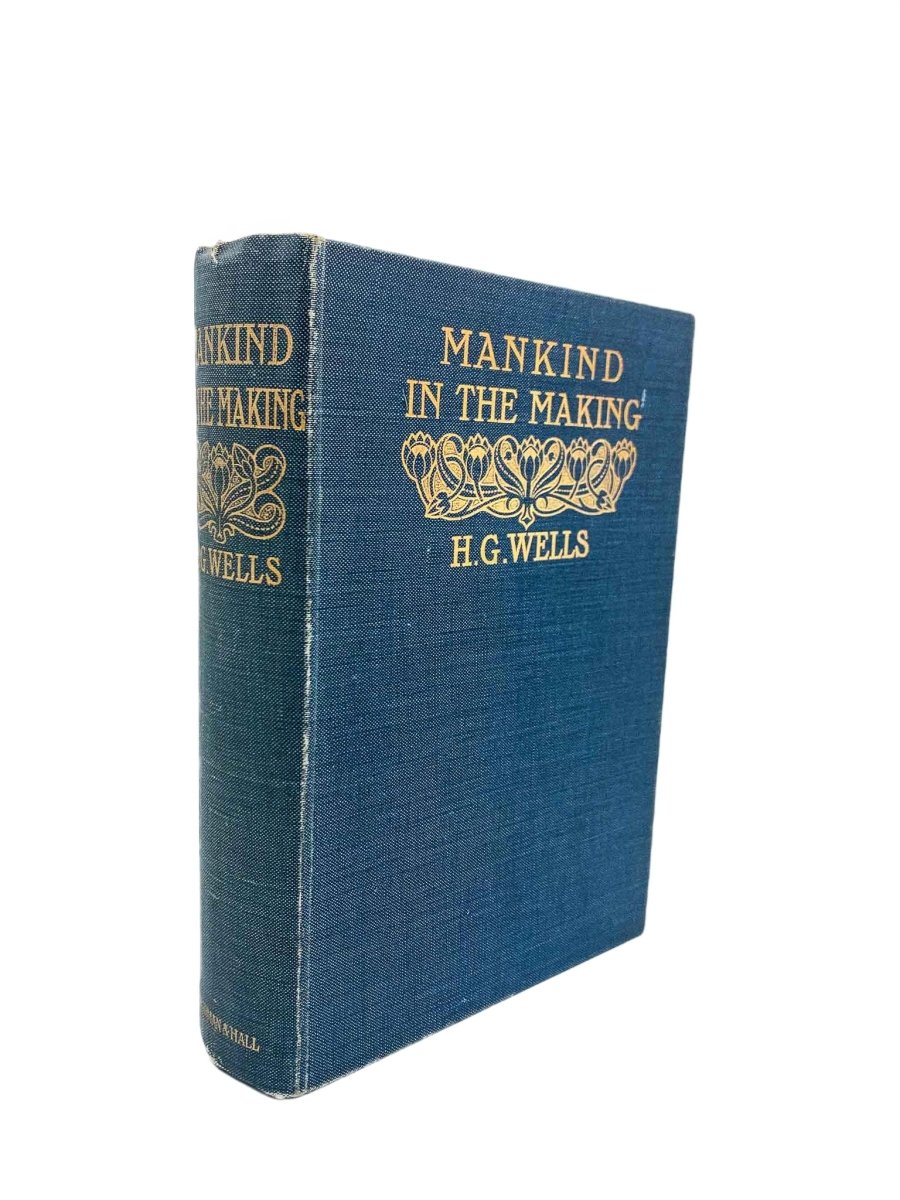 Wells, H G - Mankind in the Making | front cover. Published by Chapman and Hall in 1903. Hardcover.  Condition:  Very Good/No Jacket