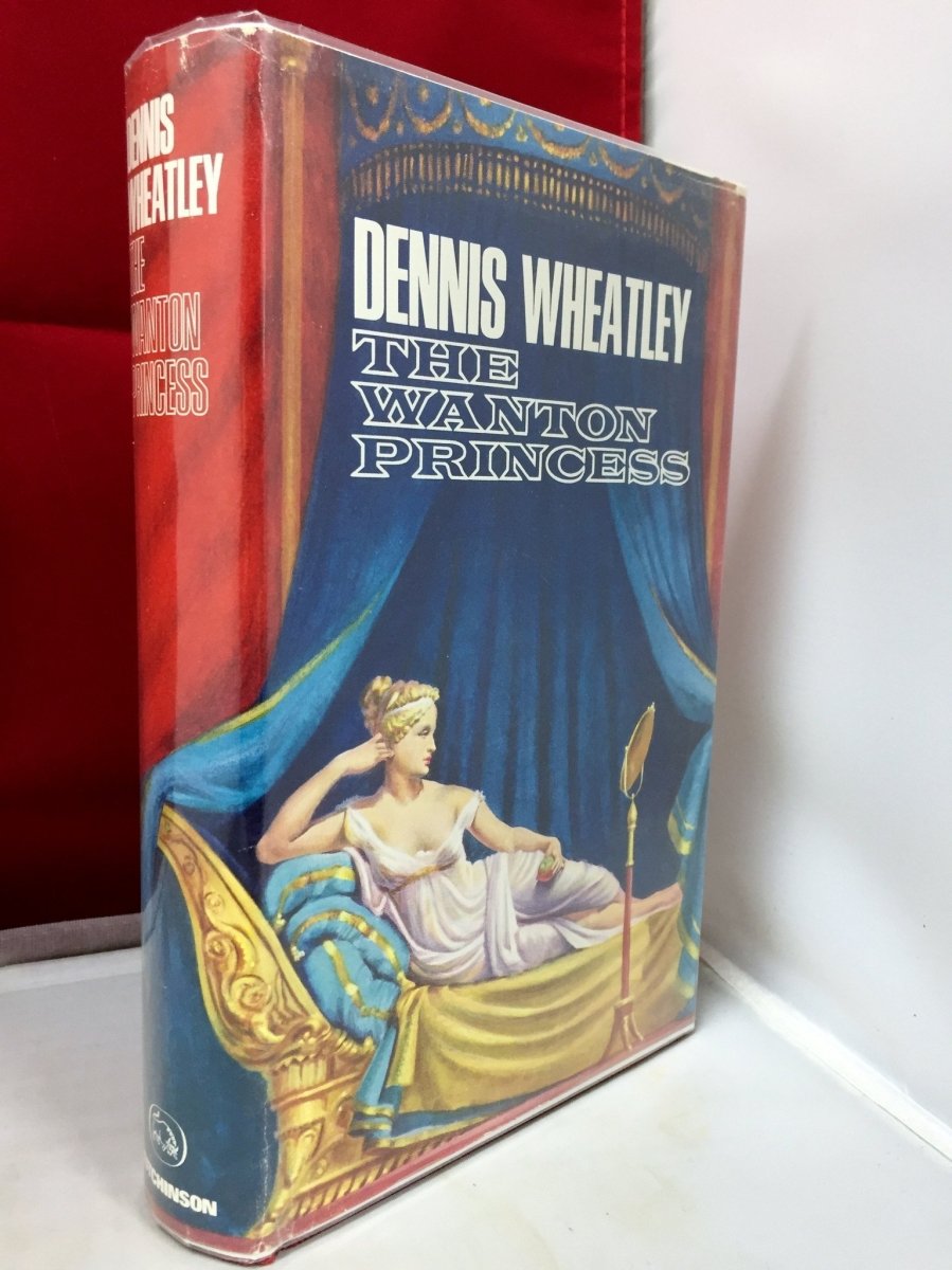 Wheatley, Dennis - The Wanton Princess | front cover. Published by Hutchinson in 1966. Hardcover.  Condition:  Near Fine/Very Good++ / Near Fine