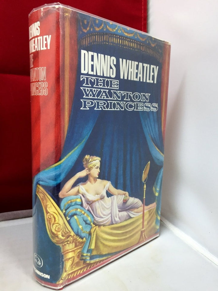 Wheatley, Dennis - The Wanton Princess | front cover. Published by Hutchinson in 1966. Hardcover.  Condition:  Near Fine/Very Good++ / Near Fine