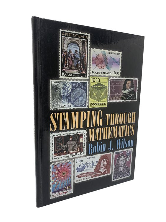 Wilson, Robin J - Stamping through Mathematics | front cover. Published by Springer in 2001. Hardcover.  Condition:  Near Fine/No Jacket ( as Issued )