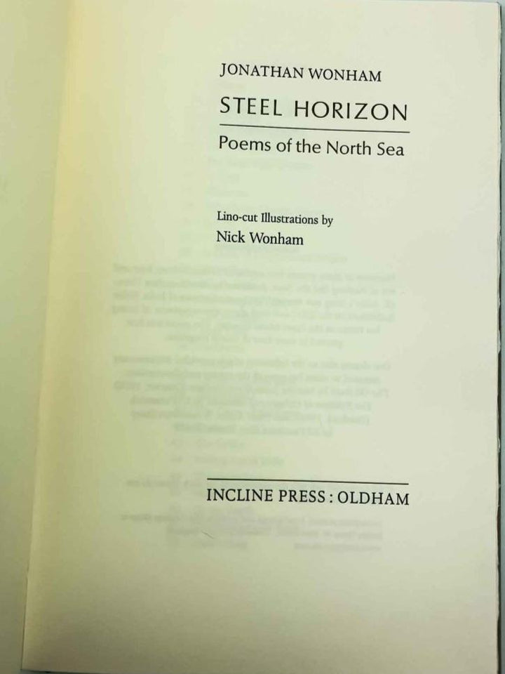 Wonham, Jonathan - Steel Horizon : Poems of the North Sea - SIGNED | pages