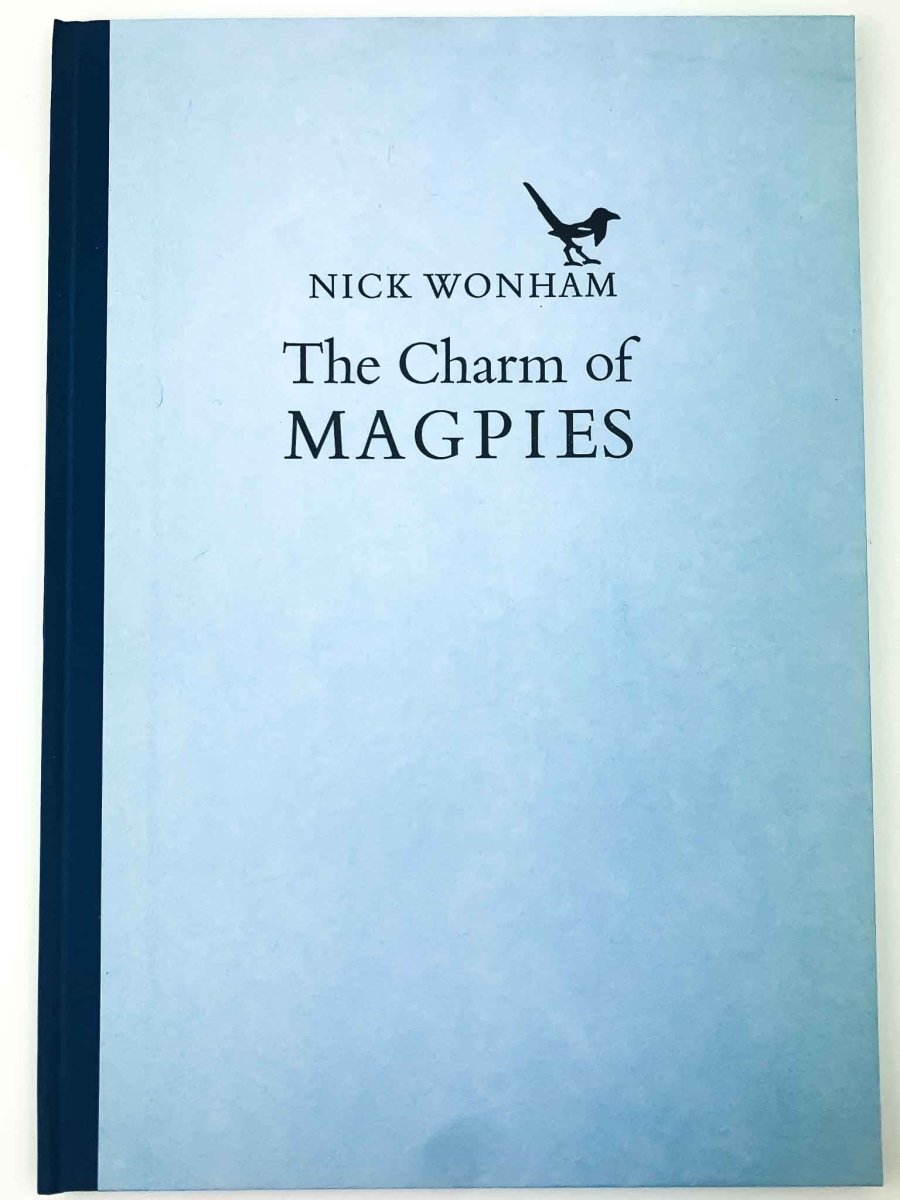 Nick Wonham SIGNED First Edition / Limited Edition | The Charm Of Magpies | Cheltenham Rare Books. Published by Incline Press in 2018. Hardcover.  Condition:  Fine/No Jacket ( as Issued )