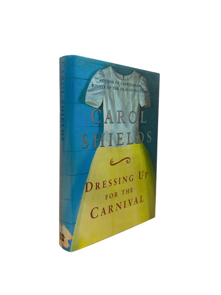 Shields, Carol - Dressing Up For the Carnival - SIGNED