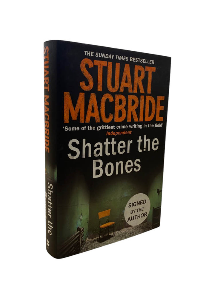 MacBride, Stuart - Shatter the Bones - SIGNED