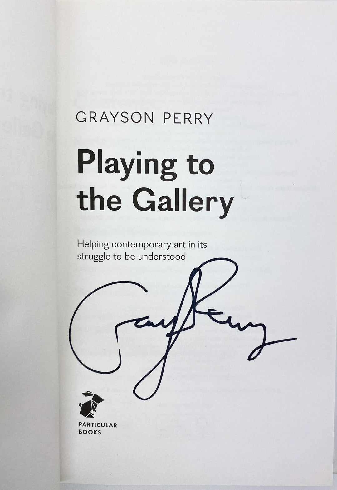 Perry, Grayson - Playing to the Gallery - SIGNED