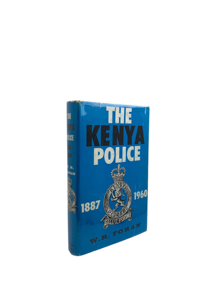 Foran, W R - The Kenya Police 1887- 1960