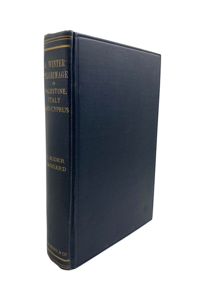 Haggard, H Rider - A Winter Pilgrimage - Being an Account of Travels through Palestine, Italy, and the Island of Cyprus, Accomplished in the Year 1900