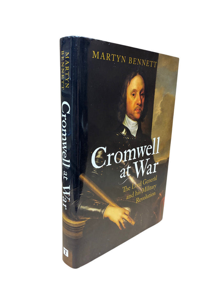 Bennett, Martyn - Cromwell at War : The Lord General and His Military Revolution