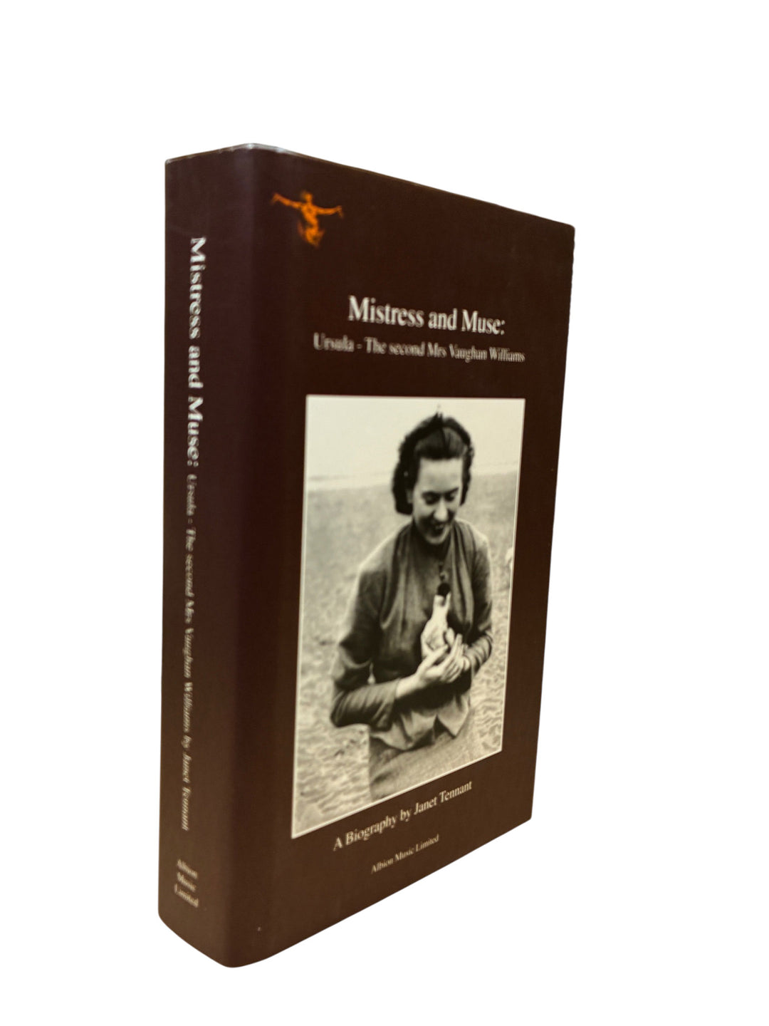 Tennant, Janet - Mistress and Muse : Ursula - the Second Mrs Vaughan Williams