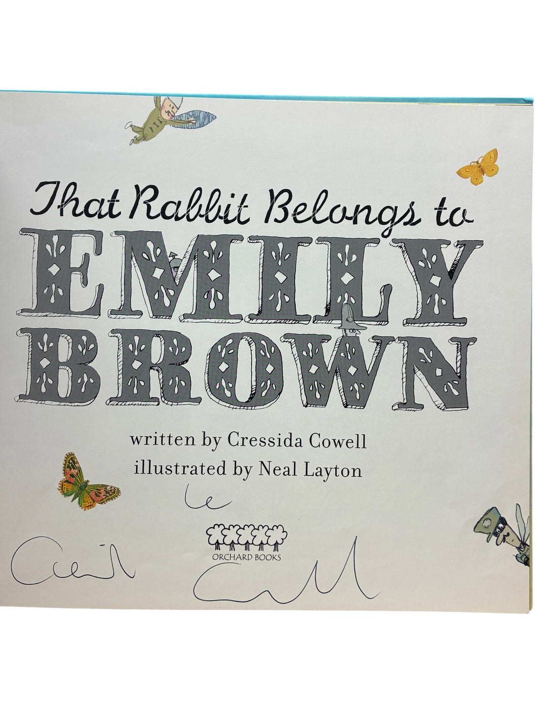Cowell, Cressida - The Rabbit that Belongs to Emily Brown - SIGNED