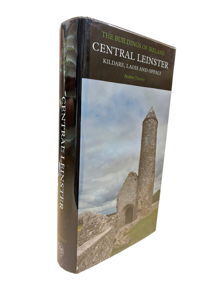 Tierney, Andrew - Buildings of Ireland : Central Leinster