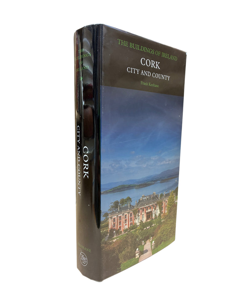 Keohane, Frank - Buildings of Ireland : Cork - City and County