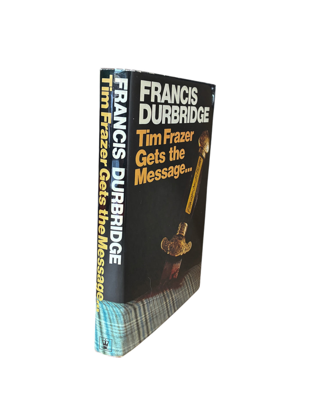 Durbridge, Francis - Tim Frazer Gets the Message