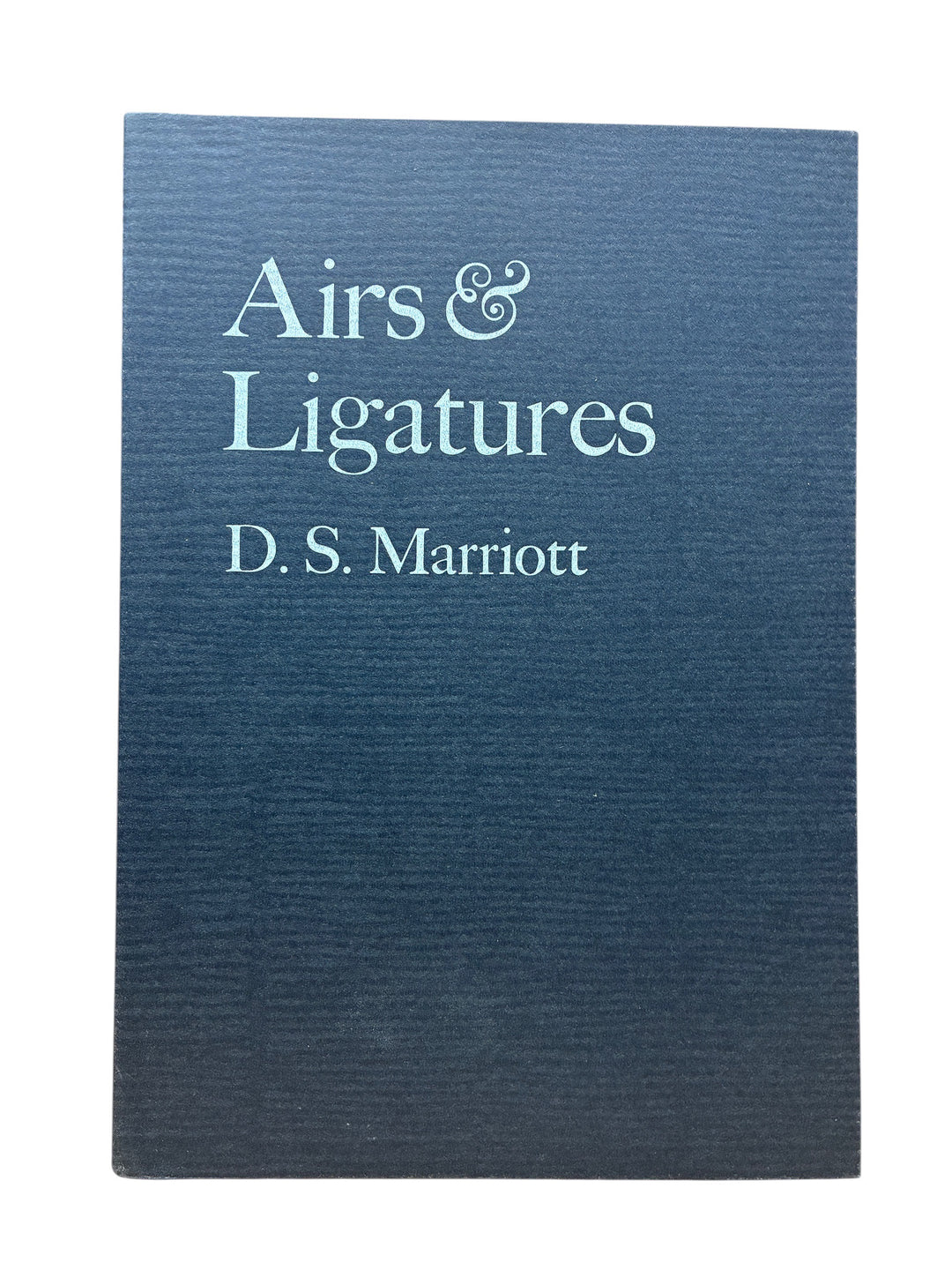 Marriott, D S - Airs & Ligatures